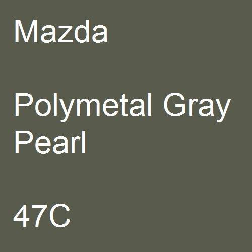 Mazda, Polymetal Gray Pearl, 47C.